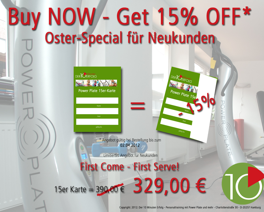 Buy NOW - Get 15 Procent OFF Oster-Angebot für Power Plate Interessierte